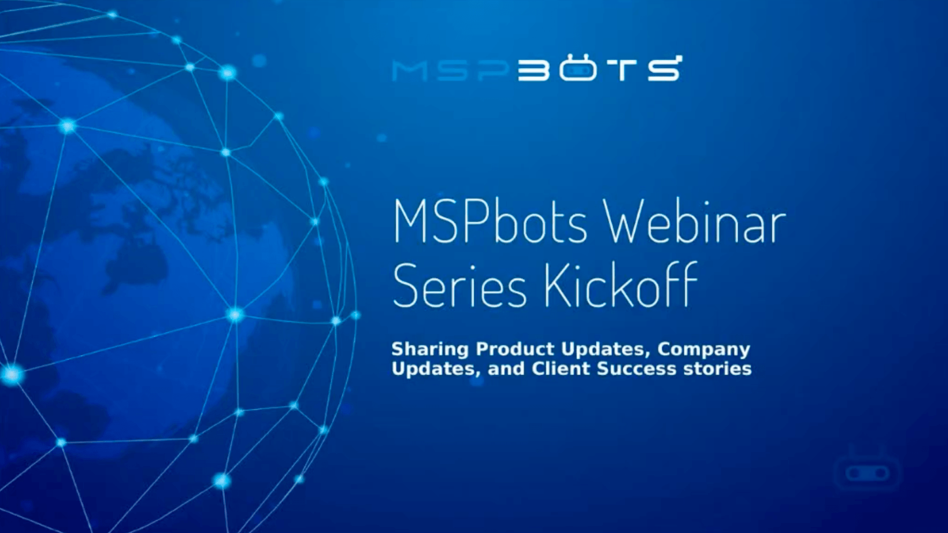 MSPbots Webinar Series Kickoff