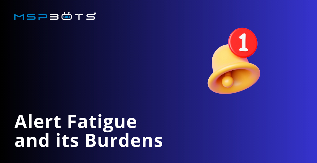 Alert Fatigue & Its Burdens