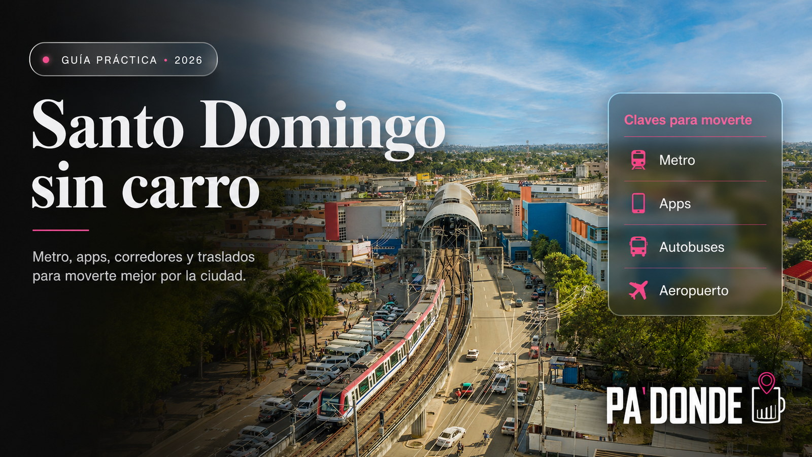 Cómo moverse en Santo Domingo sin carro [2026]