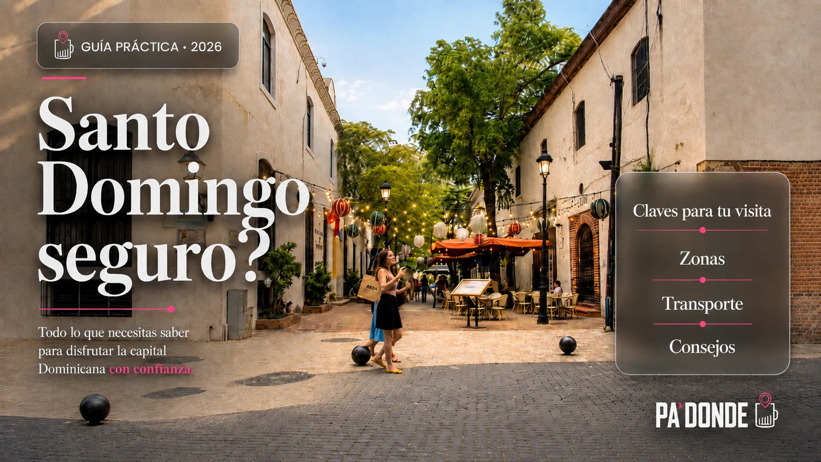 ¿Es seguro Santo Domingo para turistas? Guía [2026]