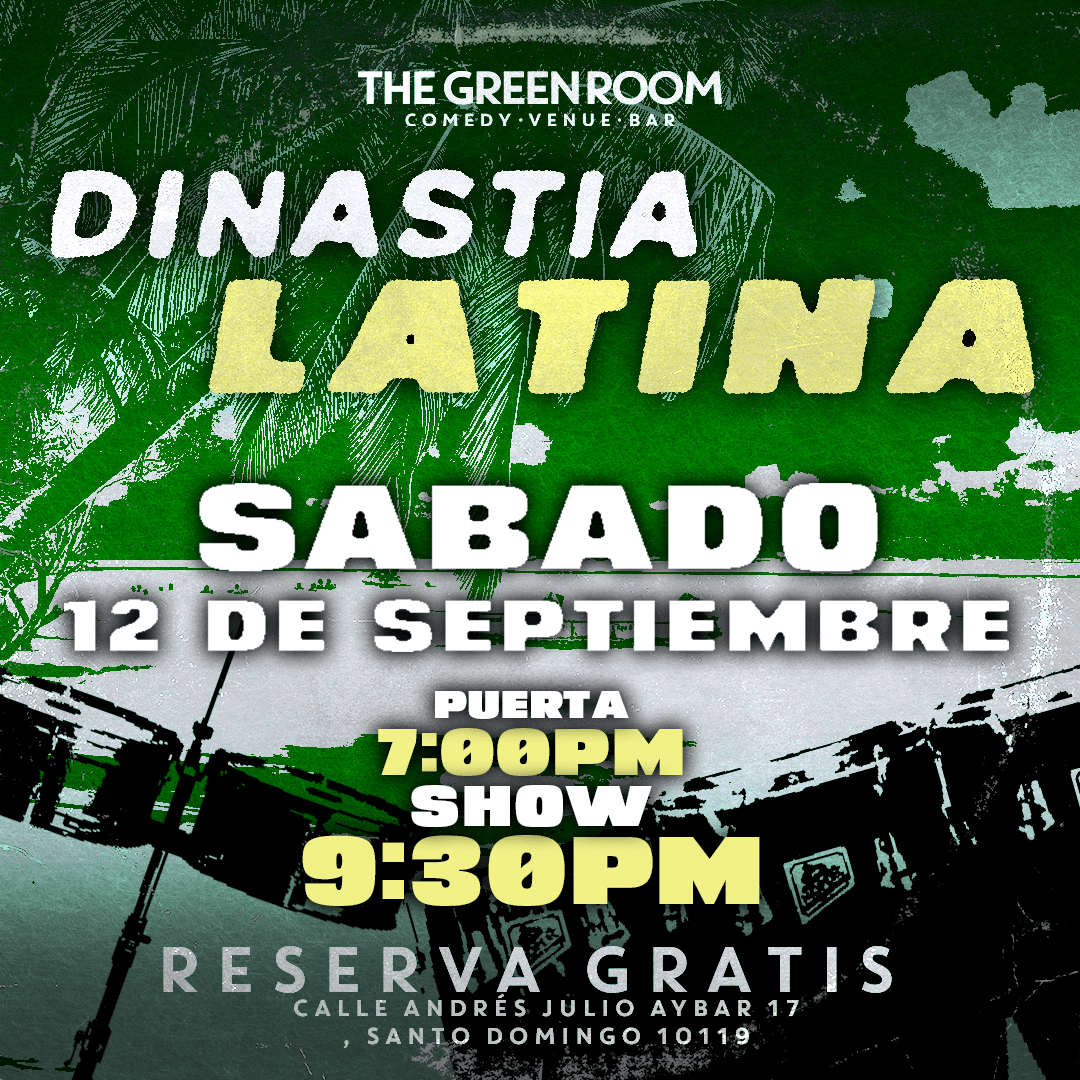 Dinastía Latina • The Green Room