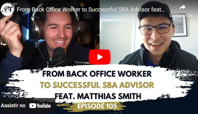 From Back Office Worker to Successful SBA Advisor feat. Matthias Smith | Ep. #105 | Art of SBA