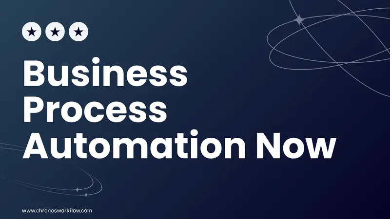 Business Process Automation Now