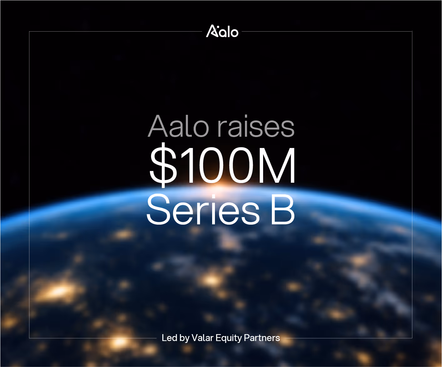 Aalo Closes $100M Series B