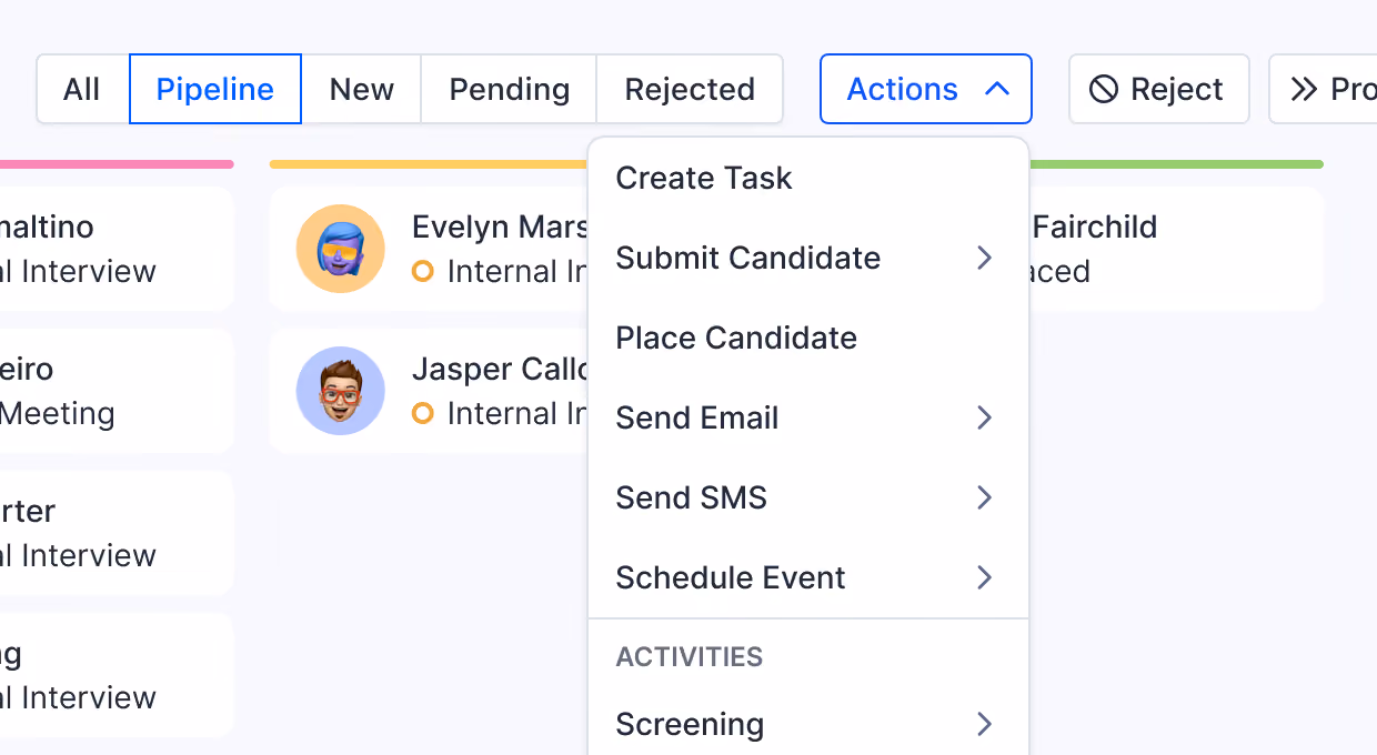 User interface showing a recruitment pipeline with tabs labeled All, Pipeline, New, Pending, Rejected, and an Actions dropdown menu open with options including Create Task, Submit Candidate, Place Candidate, Send Email, Send SMS, Schedule Event, and Screening under Activities.