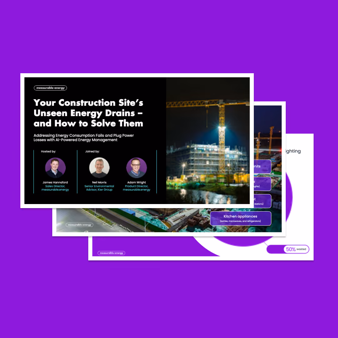 measurable.energy campaign graphics about unseen energy drains on construction sites