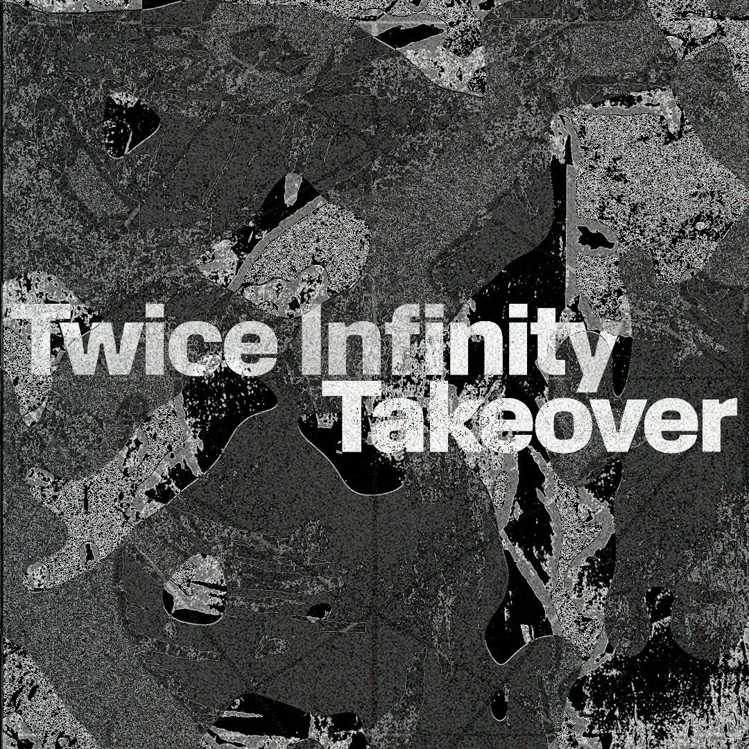 50 Twice Infinity Takeover
