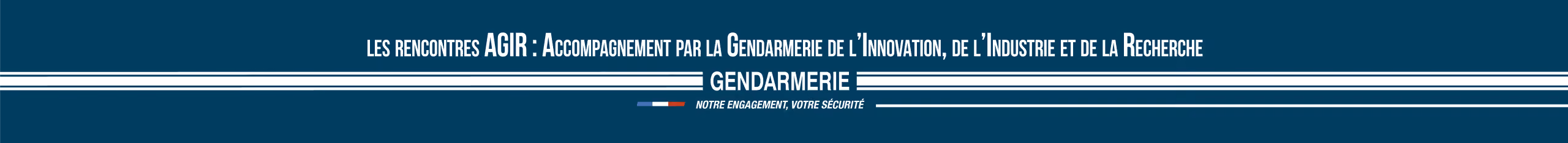 Bannière bleue avec texte sur l'accompagnement par la Gendarmerie de l'innovation et l'industrie.