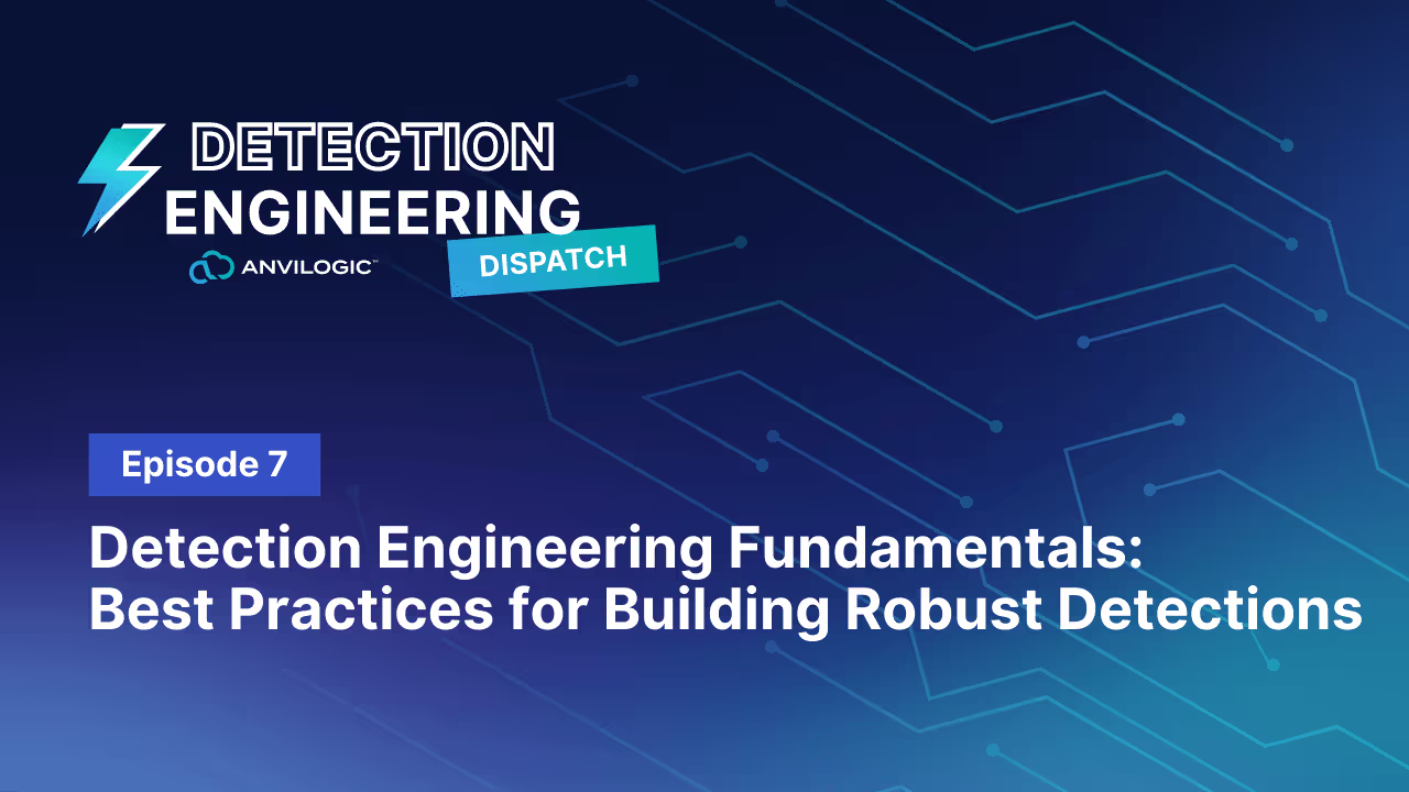 Detection Engineering Fundamentals: Best Practices for Building Robust Detections