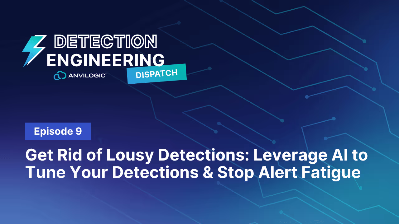 Part 2 | Get Rid of Lousy Detections: Leverage AI to Tune Your Detections & Stop Alert Fatigue