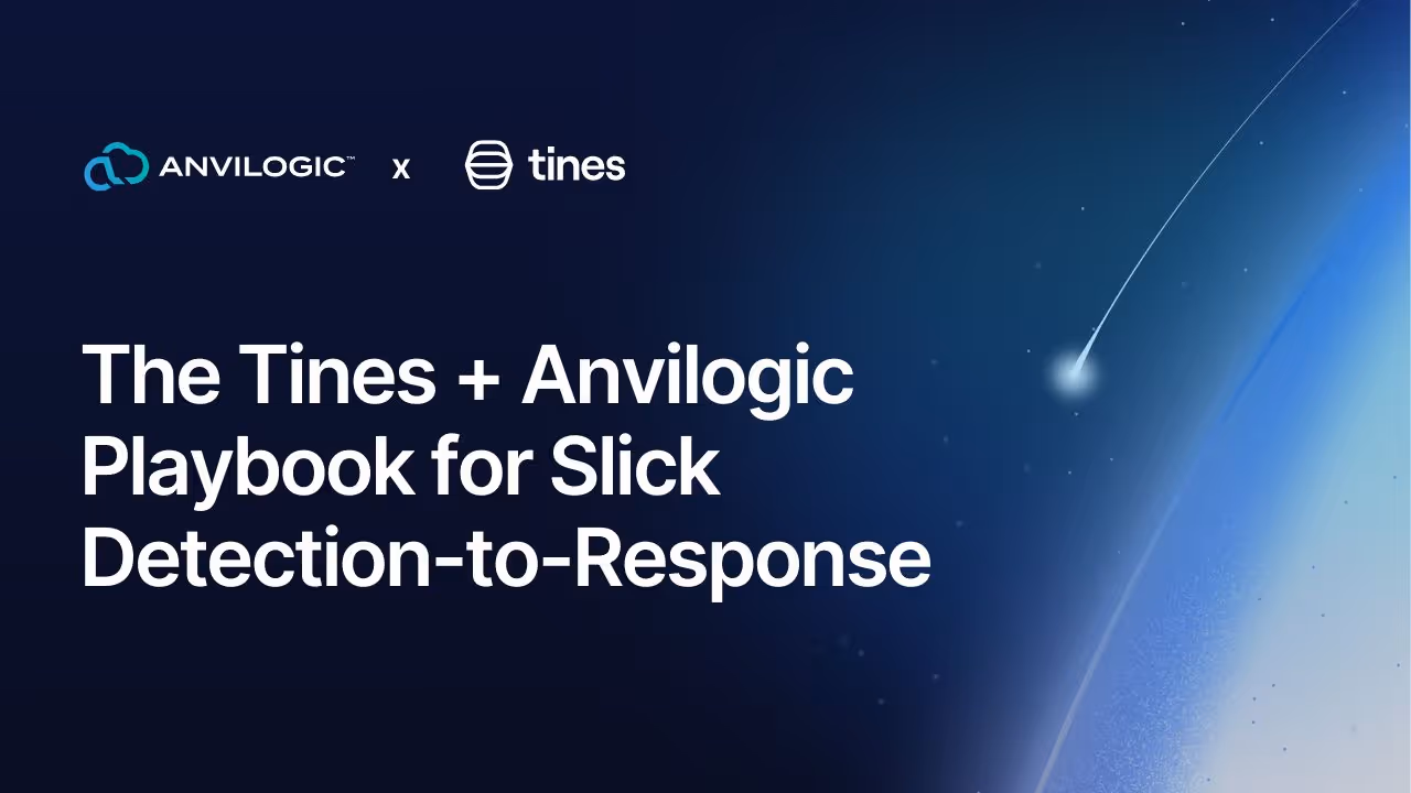 The Tines and Anvilogic Playbook for Slick Detection-to-Response