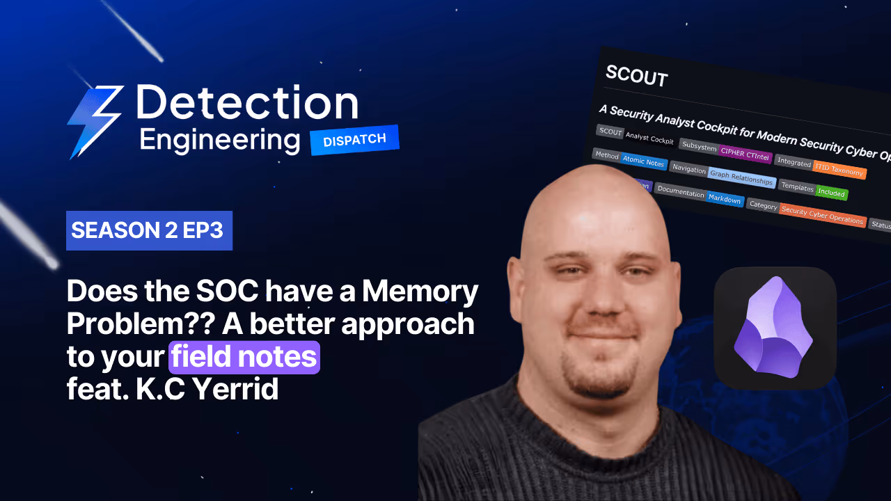 Does the SOC have a Memory Problem?? A better approach to your field notes feat. K.C Yerrid