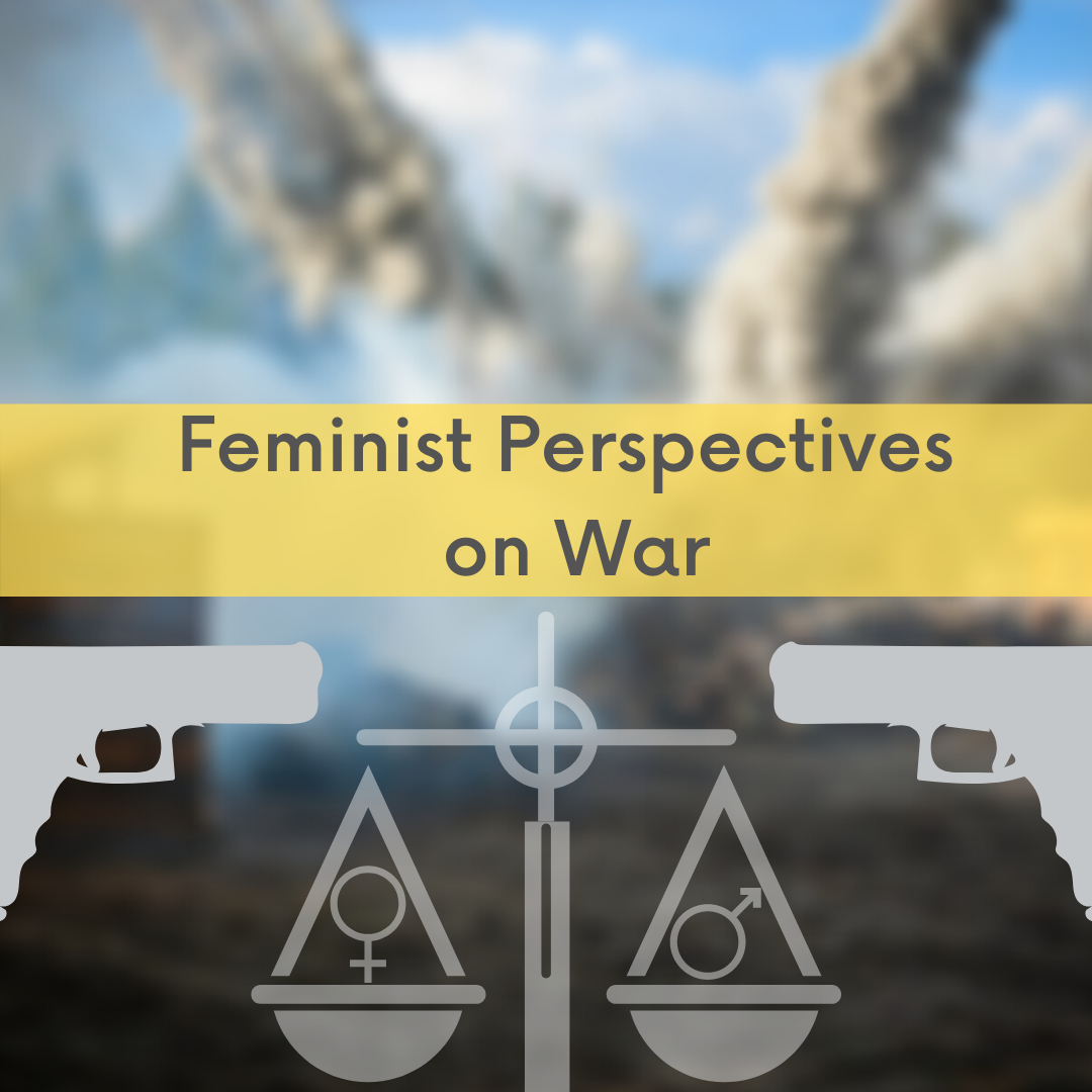 Feminist Perspectives on War