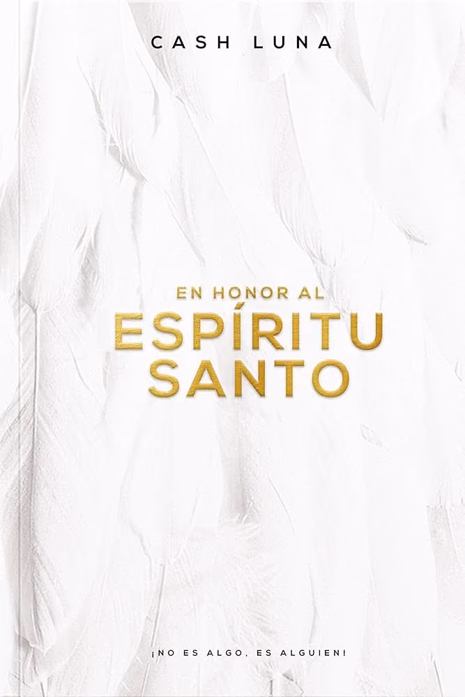 Portada del libro con fondo blanco y texto dorado: En honor al Espíritu Santo, de Cash Luna.