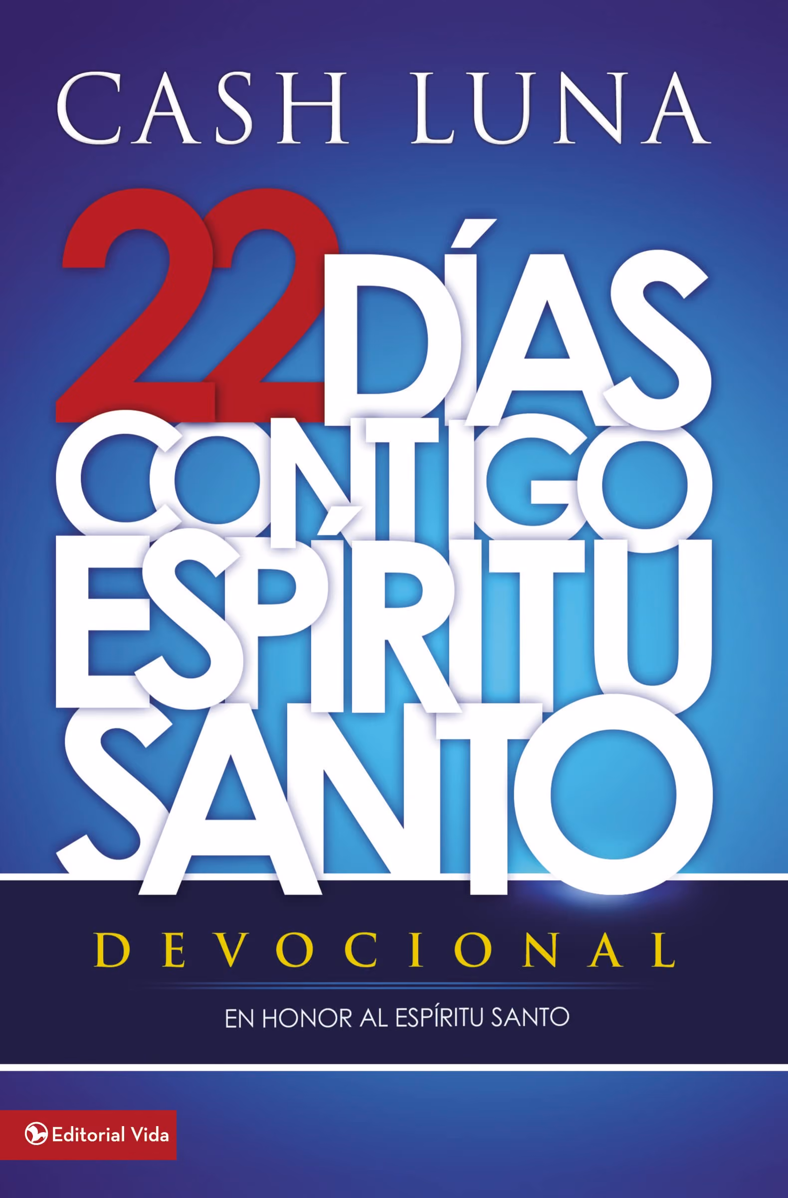 Portada del libro '22 días contigo Espíritu Santo' de Cash Luna, devocional en honor al Espíritu Santo.