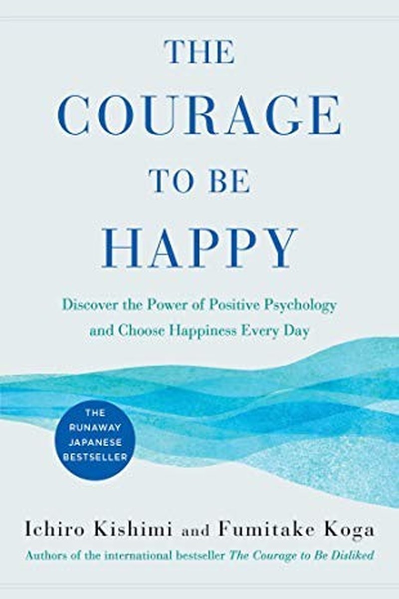 The Courage to be Happy