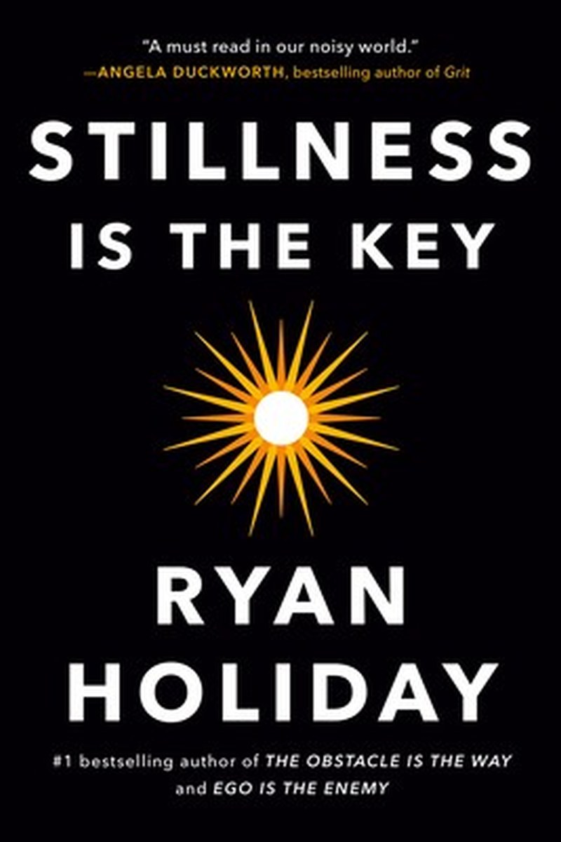 Stillness is the Key