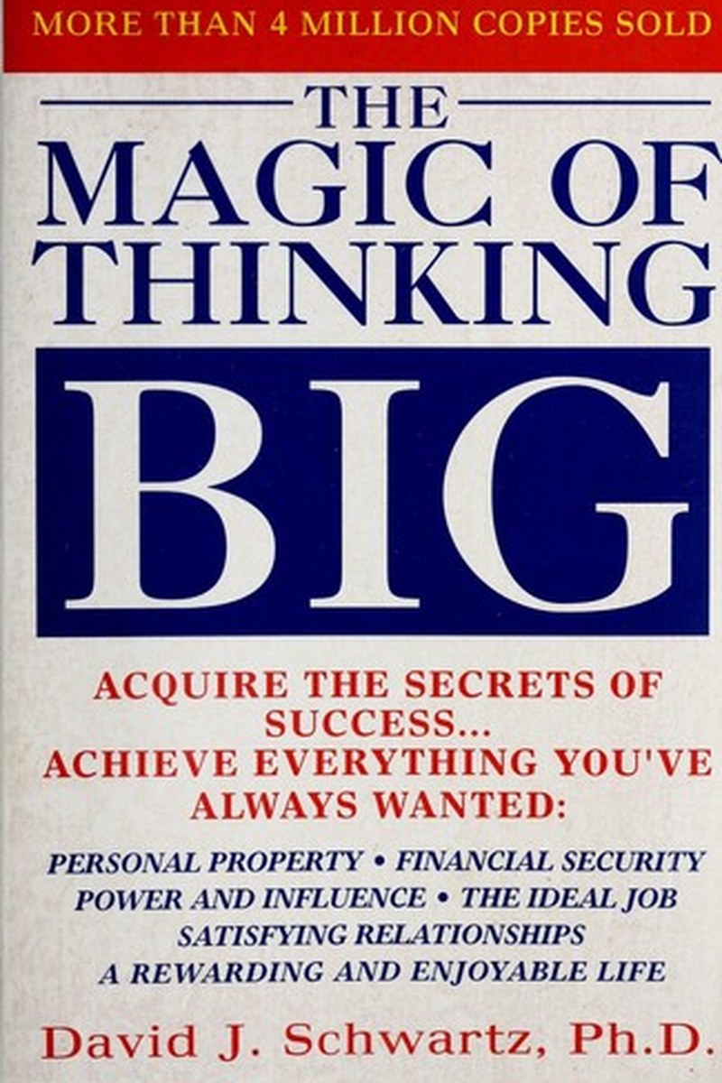 The Magic of Thinking Big