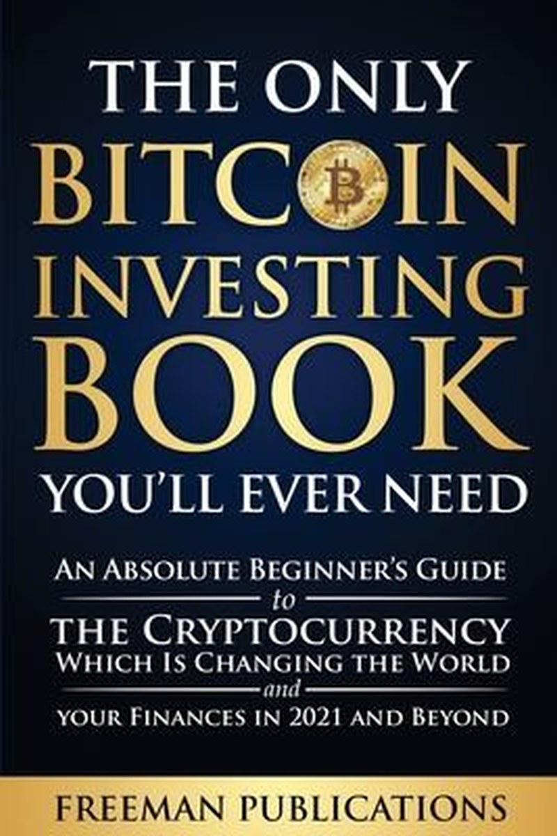 The Only Cryptocurrency Investing Book You'll Ever Need