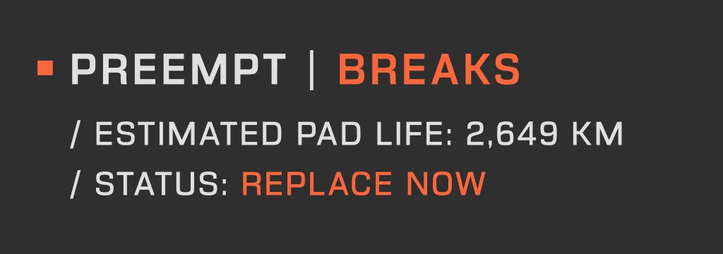 Text on dark background showing preempt breaks information including estimated pad life of 2,649 km and status indicating replace now.