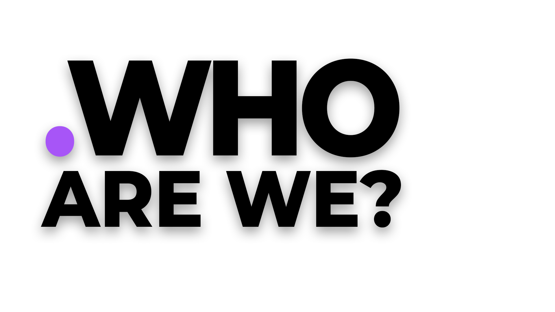 Who are we?