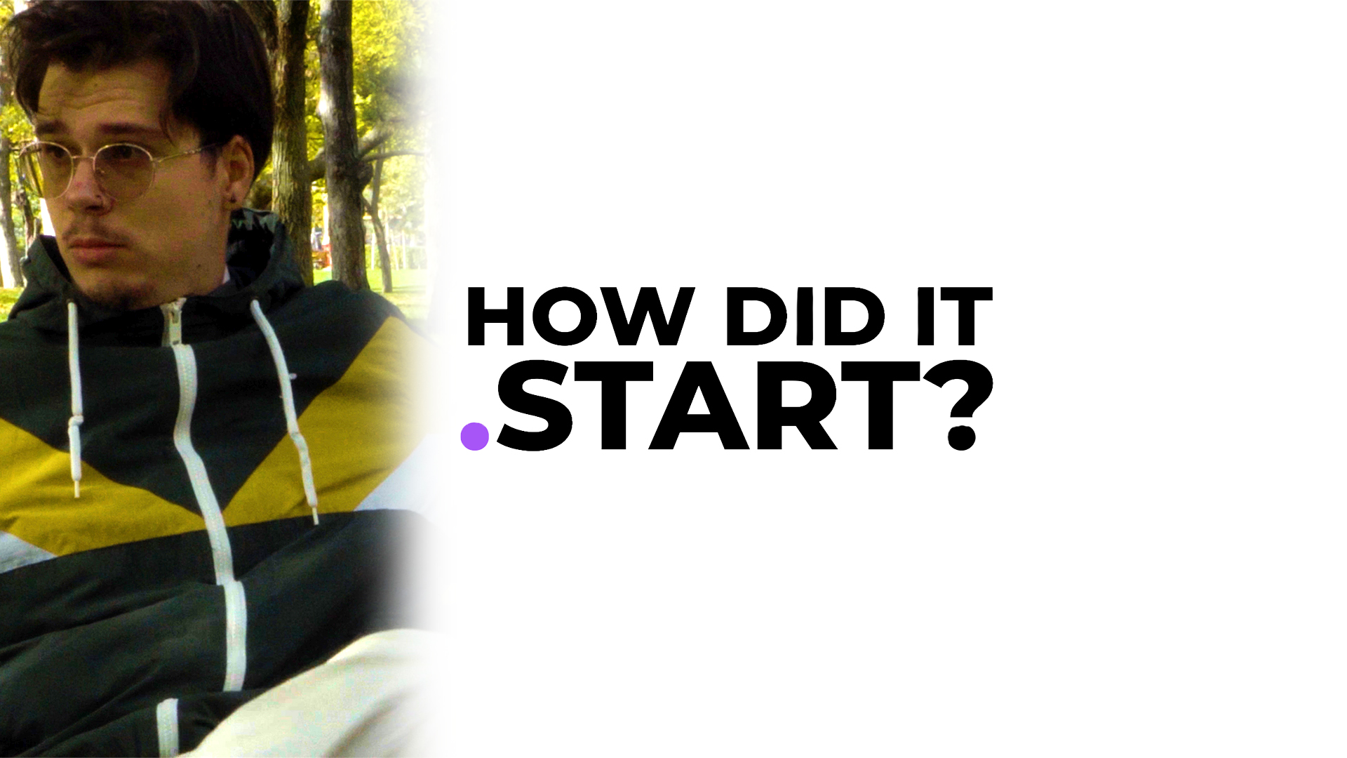 How did it start?