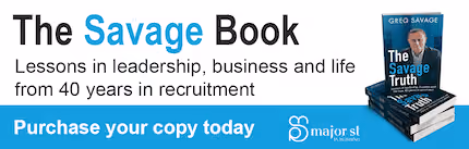Advertisement for The Savage Book with lessons in leadership, business, and life from 40 years in recruitment, alongside a stack of the book titled The Savage Truth by Greg Savage and a call to purchase the book today from Major St Publications.