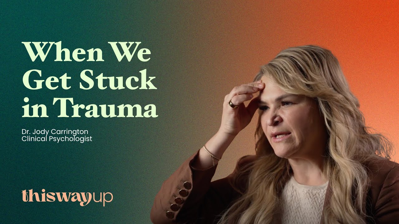 When We Get Stuck in Trauma | Understanding Trauma When Safety Is Uncertain | ThisWayUp