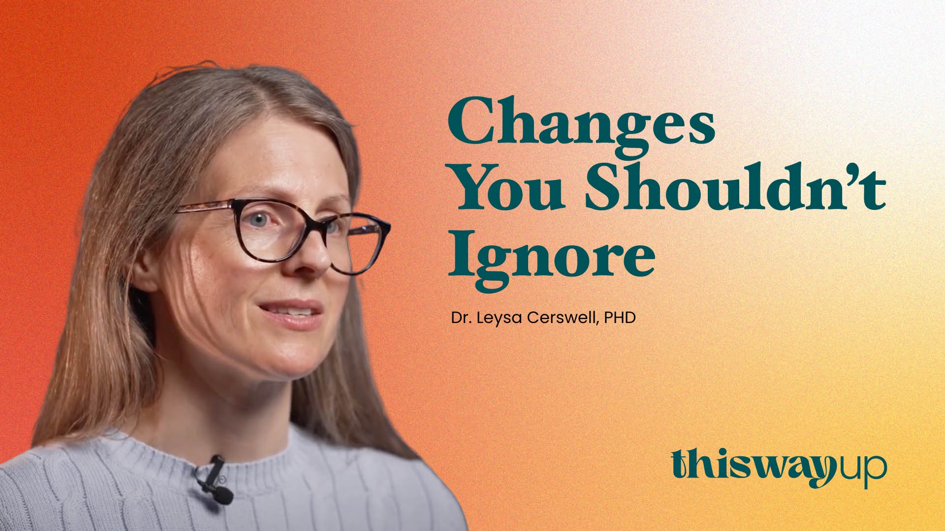 Changes You Shouldn't Ignore | Recognizing Depression