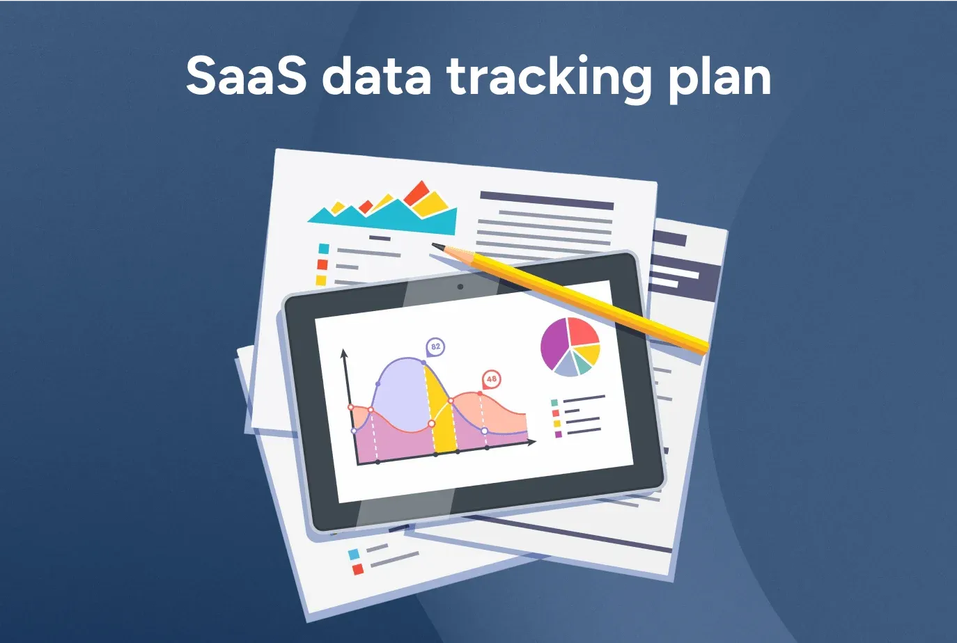 SaaS data tracking plan: define, implement, and optimize your strategy