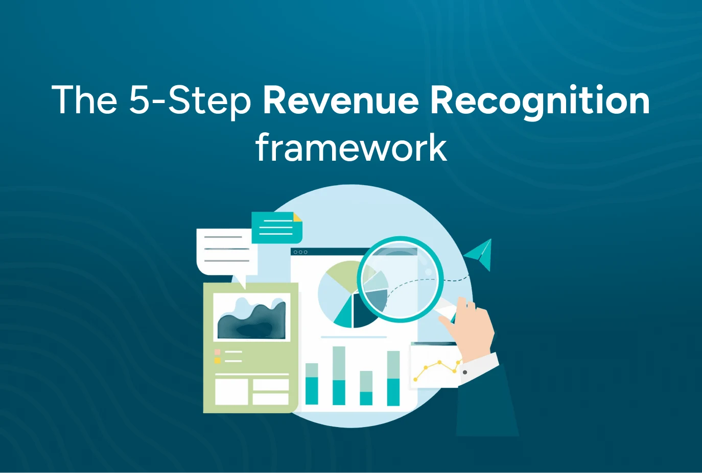 The 5-Step Revenue Recognition framework for subscription businesses