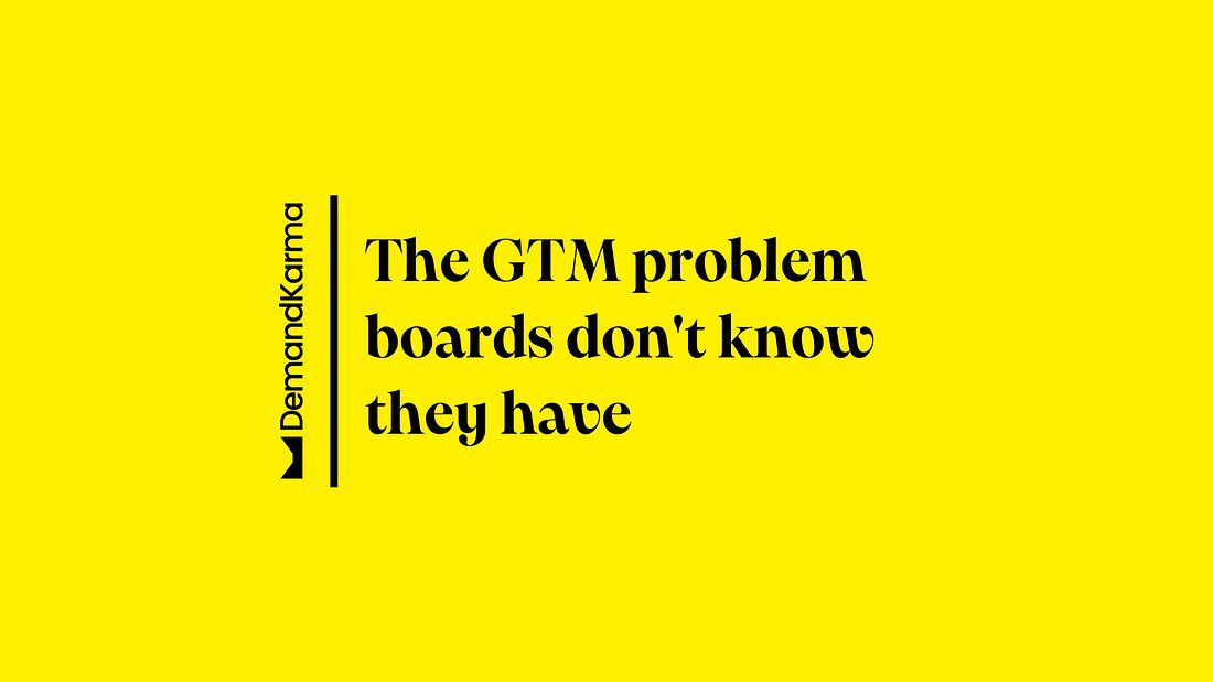 The GTM Problem Boards Don't Know They Have