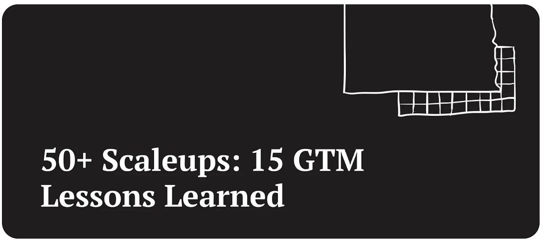 50+ Scaleups: 15 GTM Lessons Learned