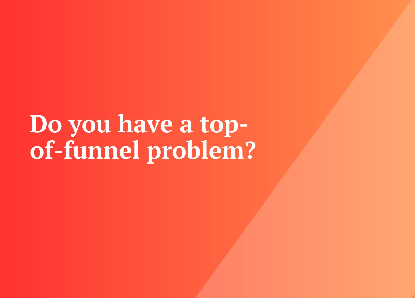 Fix Your Funnel: Rethink, Don't Add