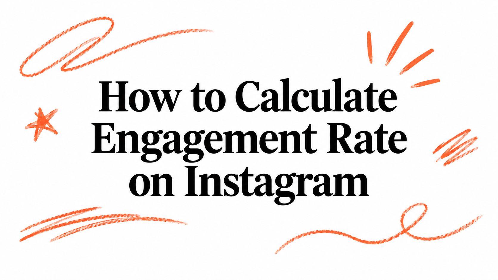 How to Calculate Engagement Rate on Instagram