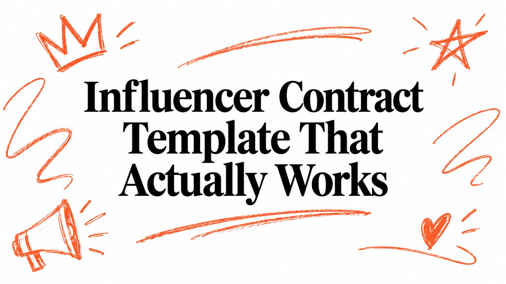 Influencer Contract Template That Actually Works