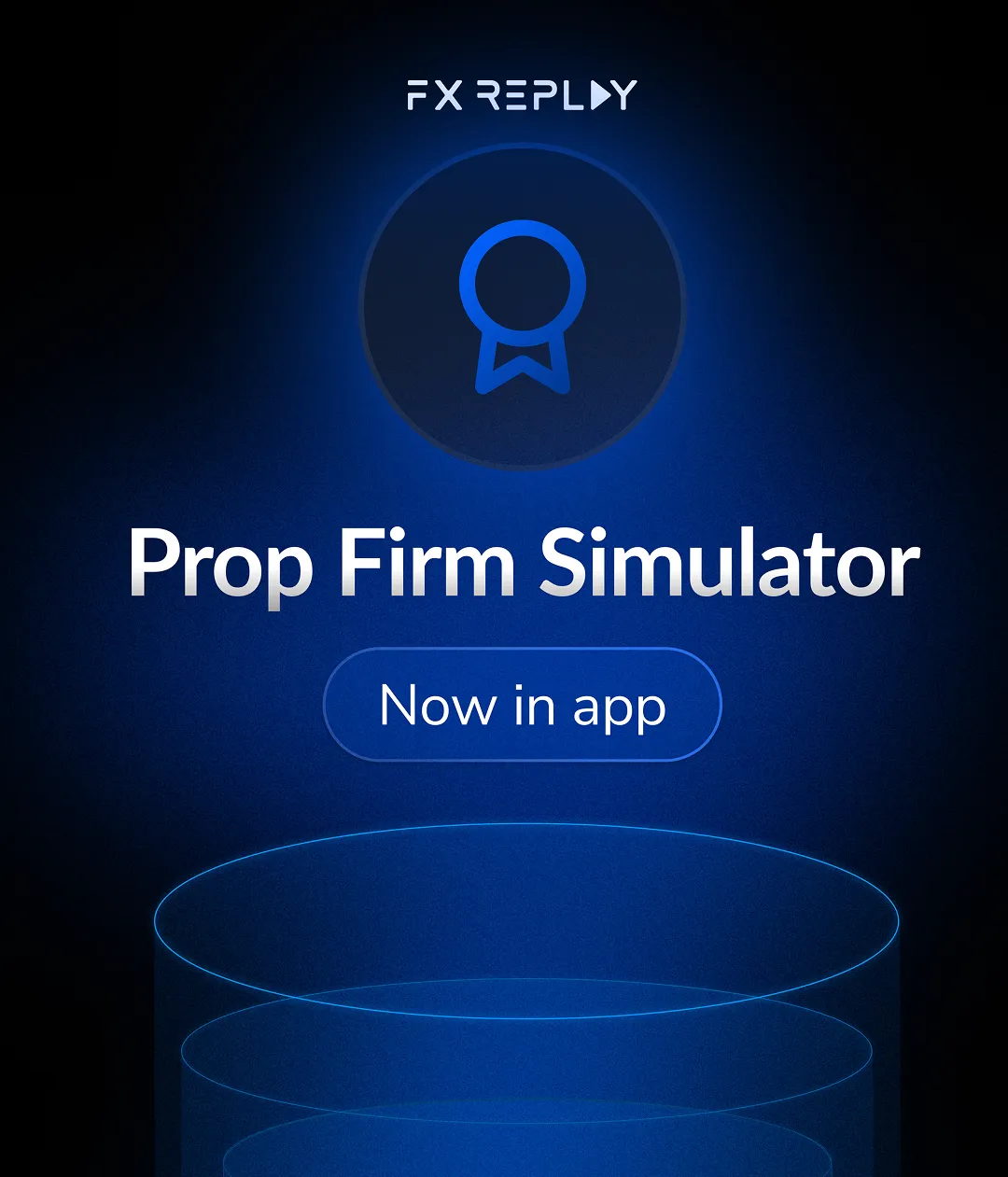 FX Replay Prop Firm Simulator announcement with a blue circular badge icon and text 'Now in app' on a dark blue gradient background.