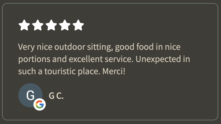 Very nice outdoor sitting, good food in nice portions and excellent service. unexpected in such a touristic place. Merci !