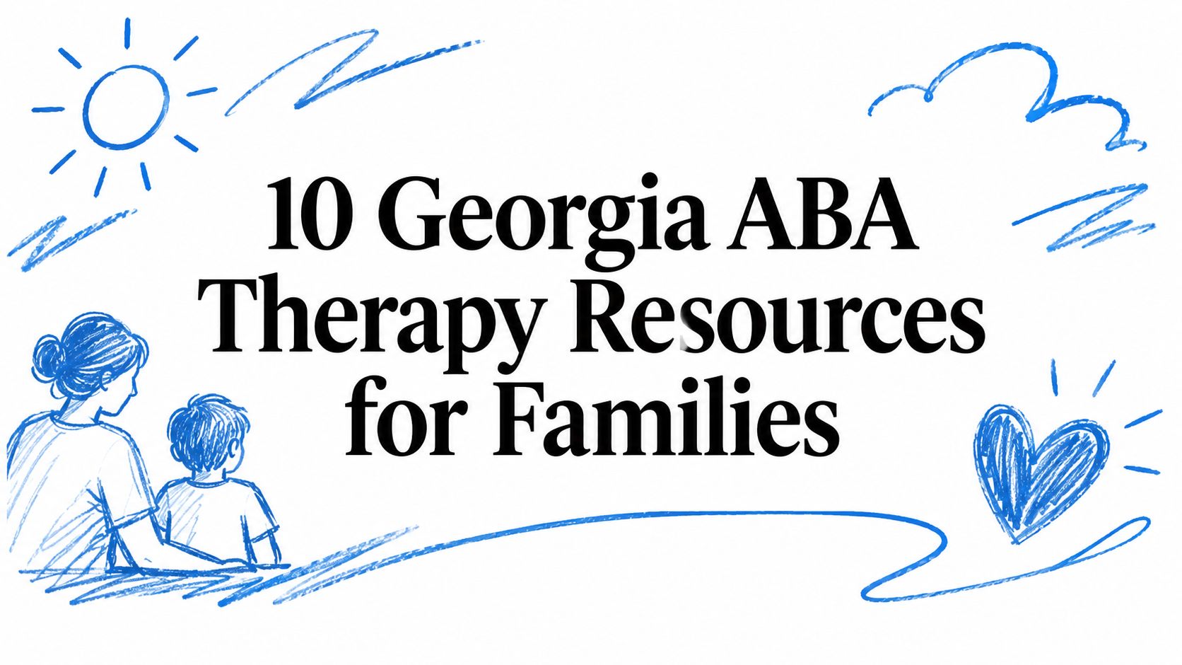10 Georgia ABA Therapy Resources for Families