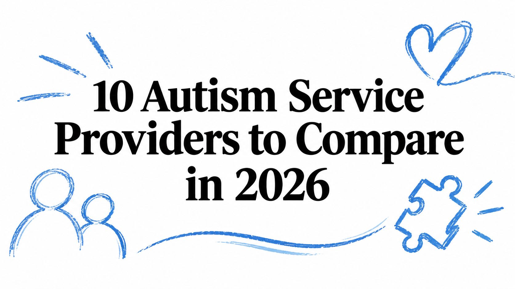 10 Autism Service Providers to Compare in 2026