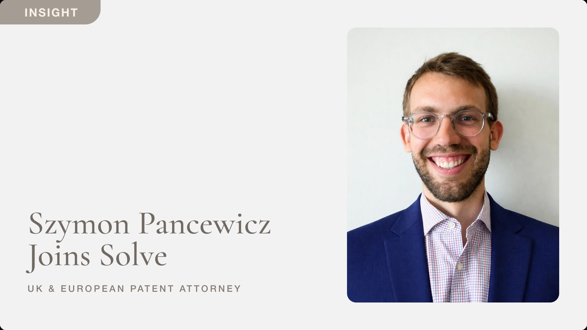 Photo of Szymon Pancewicz under the heading "Szymon Pancewicz Joins Solve, UK & European Patent Attorney"
