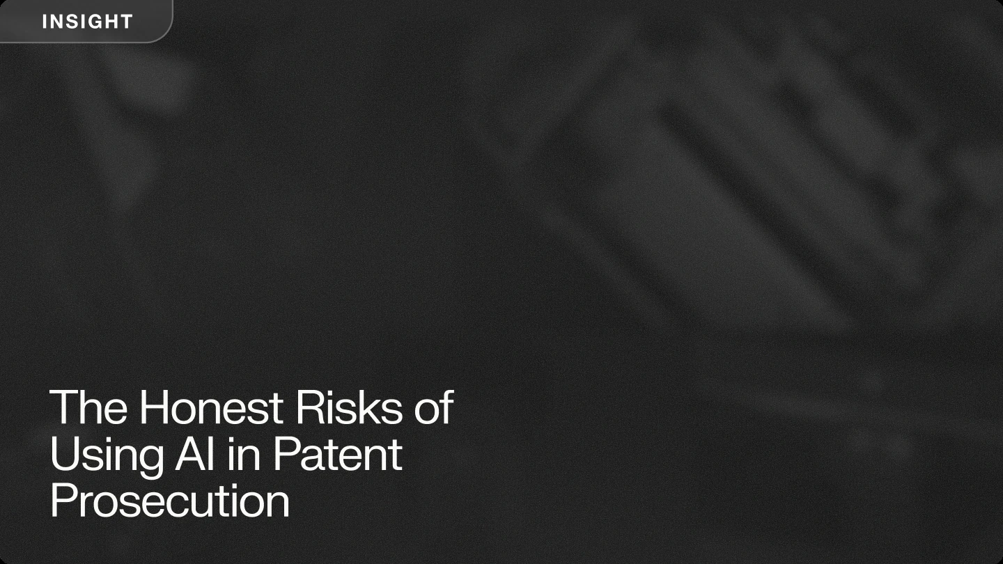 Dark "Insight" banner reading "The Honest Risks of Using AI in Patent Prosecution," over a blurred photo