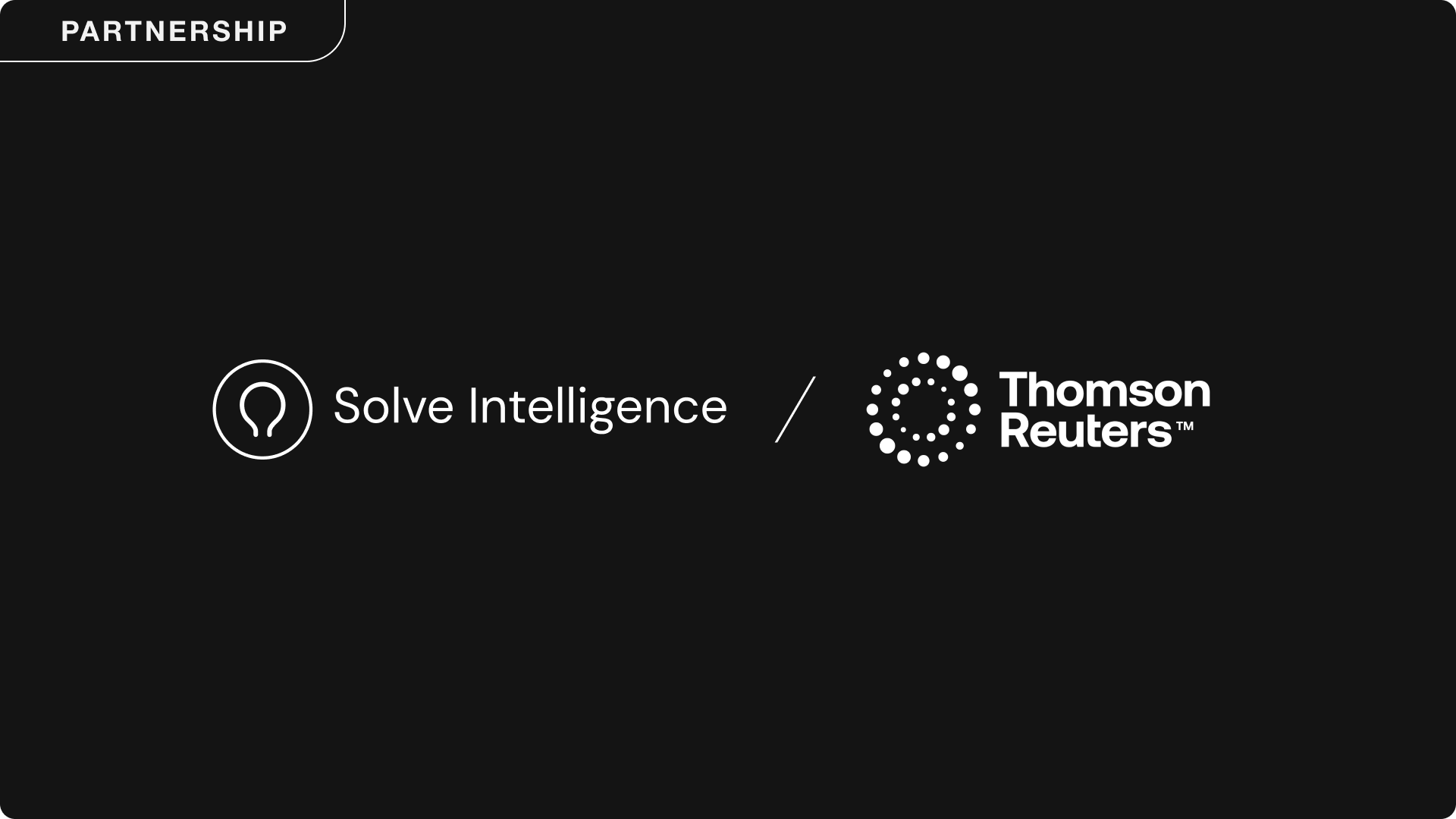 Solve Intelligence partnership announcement banner featuring the Solve Intelligence and Thomson Reuters logos