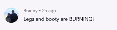 Social media comment by Brandy stating, 'Legs and booty are BURNING!'