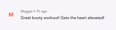 Social media comment from Maggie praising a booty workout for elevating the heart rate.