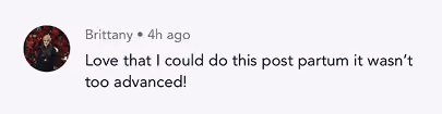 Social media comment by Brittany posted 4 hours ago saying the post-partum info wasn't too advanced.