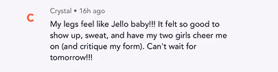 Social media comment by Crystal about legs feeling like Jello and excitement for tomorrow.