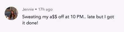 Social media comment by Jennie stating she worked out late but got it done.