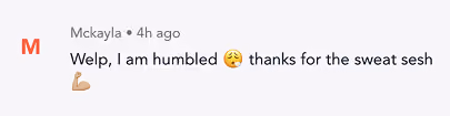 Text message from Mckayla saying, 'Welp, I am humbled, thanks for the sweat sesh,' with a sad face and flexed arm emoji.