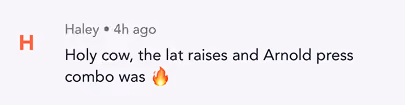 Text comment reading: Holy cow, the lat raises and Arnold press combo was fire emoji.